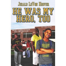 He Was My Hero Too Paperback, Createspace Independent Publishing Platform