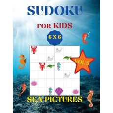SUDOKU for Kids - Sea Pictures: 30 Easy Sudoku Puzzles for Kids and Beginners - 30 puzzles 6X6 - Wit... Paperback, Celeste Lyons, English, 9786761060491
