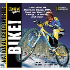 Extreme Sports: Bike! Paperback, National Geographic Kids