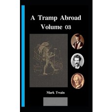 (영문도서) A Tramp Abroad Part 3 Annotated Paperback, Independently Published, English, 9798518948389