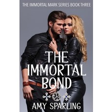 The Immortal Bond Paperback, Createspace Independent Publishing Platform