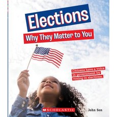 Elections: Why They Matter to You Paperback, C. Press/F. Watts Trade, English, 9780531239964