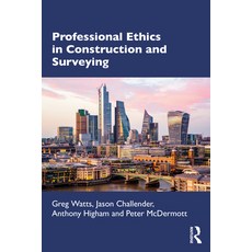 Professional Ethics in Construction and Surveying Paperback, Routledge