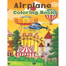 Airplane Coloring Book: Awesome Gift For Kids Who Love Airplanes. Awesome gift for all those baby bo... Paperback, Independently Published, English, 9798592761836