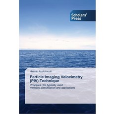Particle Imaging Velocimetry (PIV) Technique Paperback, Scholars' Press