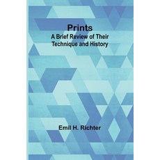 (영문도서) Prints: A Brief Review of Their Technique and History Paperback, Alpha Edition, English, 9789362514950