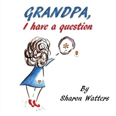 Grandpa I Have A Question Paperback, Grosvenor House Publishing Limited