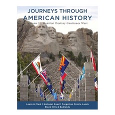 Journeys Through American History: Volume II: Manifest Destiny Continues West Paperback, European Creative Communica..., English, 9781513667546