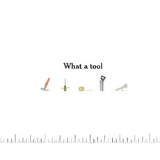 What a Tool Hardcover, Bookbaby, English, 9781098352622