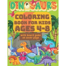 Dinosaur Coloring Book for Kids Ages 4-8 with Board Game on Cover Page:  Great Gift for Boys & Girls (Paperback)