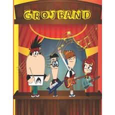 Grojband: Coloring Book for Kids and Adults Paperback, Independently Published, English, 9798717737579