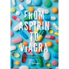 From Aspirin to Viagra: Stories of the Drugs That Changed the World Paperback