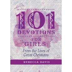 (영문도서) 101 Devotions for Girls: From the Lives of Great Christians Hardcover, CF4kids