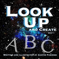 Look Up and Create ABC Paperback, Independently Published