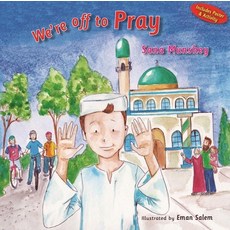 (영문도서) We're Off to Pray Hardcover, Islamic Foundation, English, 9780860375296