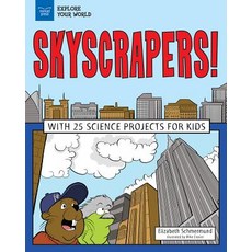 Skyscrapers!: With 25 Science Projects for Kids Hardcover, Nomad Press (VT)