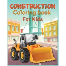 Construction Coloring Book for Kids: For Ages 4-8 8-12 10-14! Paperback, Independently Published