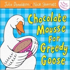 Chocolate Mousse for Greedy Goose, Pan Macmillan