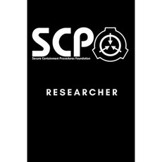 SCP 재단-연구원 노트-scp 재단 팬을위한 대학 관리 노트-6x9 인치-120 페이지 : 보안. 있다. 보호., 단일옵션