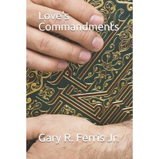 (영문도서) Loves Commandments Paperback, Independently Published, English, 9798619134964