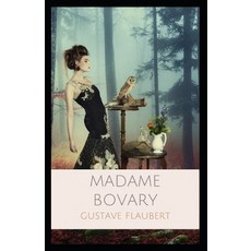 (영문도서) "Madame Bovary: Provincial Manners: Illustrated Edition Paperback, Independently Published, English, 9798513734321