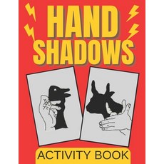 Hand Shadows Activity Book Paperback, Independently Published, English, 9798590872602