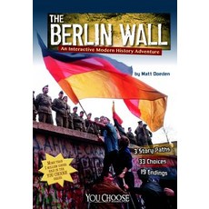 The Berlin Wall: An Interactive Modern History Adventure Paperback, Capstone Press