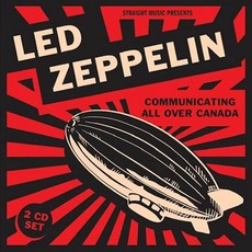 LED ZEPPELIN Communicating All Over Canada (2CD)