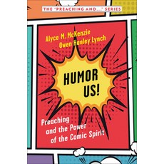 (영문도서) Humor Us!: Preaching and the Power of the Comic Spirit Paperback, Westminster John Knox Press, English, 9780664267018