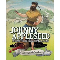 Johnny Appleseed Plants Trees Across the Land Paperback, Picture Window Books