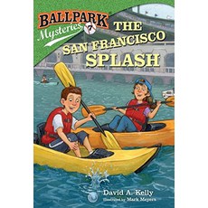 Ballpark Mysteries 7 The San Francisco Splash