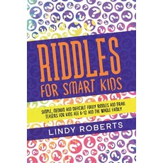 Riddles For Smart Kids: Simple Medium and Difficult Funny Riddles and Brain Teasers for Kids Age 6... Paperback, Tonazzi Company Ltd, English, 9781914017124
