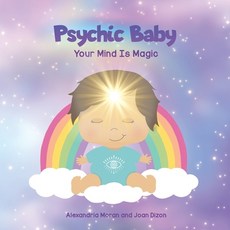 (영문도서) Psychic Baby: Your Mind is Magic Paperback, Independently Published, English, 9798507665037