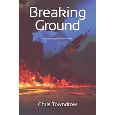 (영문도서) Breaking Ground: A near-future sci-fi adventure Paperback, Valericain Press, English, 9781739230623
