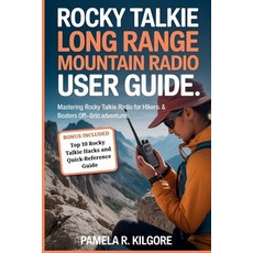 (영문도서)Rocky Talkie Long Range Mountain Radio User Guide: Mastering Rocky Talkie Radio... Paperback, Independently Published, English, 9798294968052