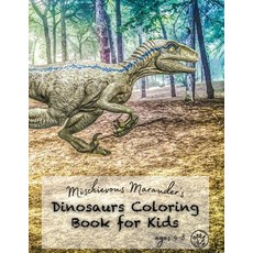Mischievous Marauder's Dinosaurs Coloring Book For Kids Ages 4-8: A Fun Prehistoric Adventure Jumbo ... Paperback, Ammgenx Ict Solutions Srl, English, 9784886758941