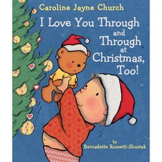 I Love You Through and Through at Christmas Too!, Cartwheel Books