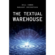 (영문도서) The Textual Warehouse Paperback, Technics Publications, English, 9781634629546