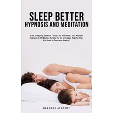 Sleep Better Hypnosis and Meditation: Start Sleeping Smarter Today by Following the Multiple Hypnosi... Paperback, Harmony Academy, English, 9781800761827