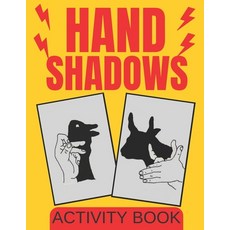 Hand Shadows Activity Book Paperback, Independently Published, English, 9798590874293