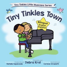 (영문도서) Tiny Tinkles Town: Bilingual English Spanish Paperback, Tiny Tinkles Publishing Com..., 9780980888898