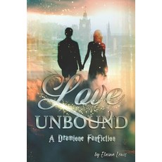 Love Unbound: A Dramione Fanfiction Paperback, Independently Published