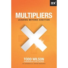 (영문도서) Multipliers: Leading Beyond Addition Paperback, Exponential, English, 9781624240164