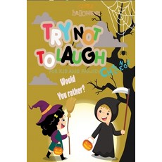 The Try Not to Laugh Challenge Joke Book-Halloween Edition-Would you rather?: Spooky And Hilarious J... Paperback, Independently Published, English, 9798695129304