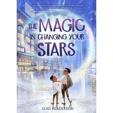 The Magic in Changing Your Stars, Sterling Children's Books