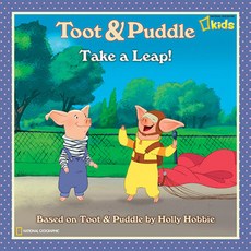 (영문도서) Toot and Puddle: Take a Leap! Paperback, National Geographic Kids, English, 9781426304163