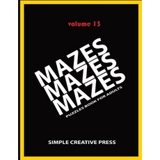 Mazes Mazes Mazes Puzzles Book For Adults - Volume 13: Large Print maze Puzzles Paperback, Independently Published