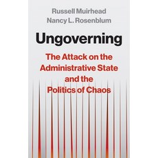 (영문도서) Ungoverning: The Attack on the Administrative State and the Politics of Chaos Hardcover, Princeton University Press, English, 9780691250526