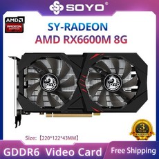 SOYO-AMD Radeon RX 5700XT 5500XT 6600XT 6600M GDDR6 비디오 메모리 8G 그래픽 카드 PCIE3.0x16 데스크탑 컴퓨터용 게임용, RX6600M 8G