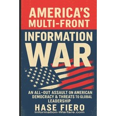 (영문도서)America's Multi-Front Information War: An All Out Information War on American De... Paperback, Independently Published, English, 9798286722068